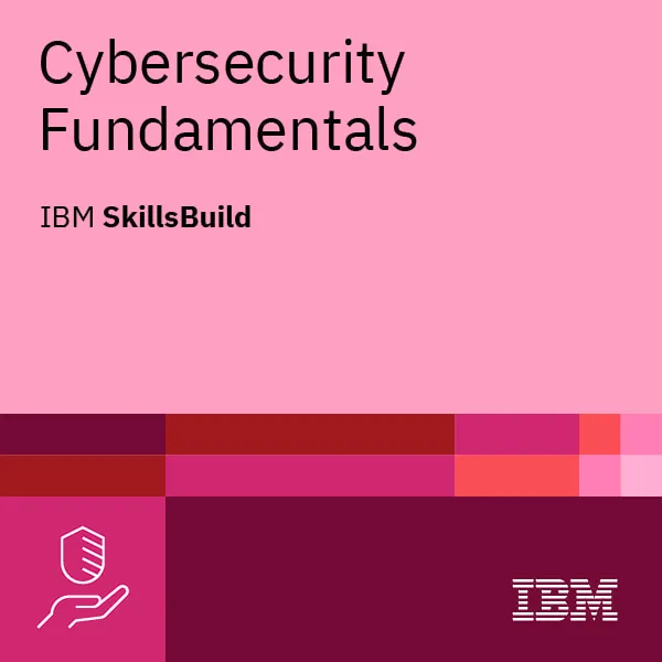 Insignia Cybersecurity Fundamentals emitida por IBM SkillsBuild